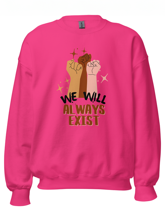 Races Will Always Exist Sweatshirt