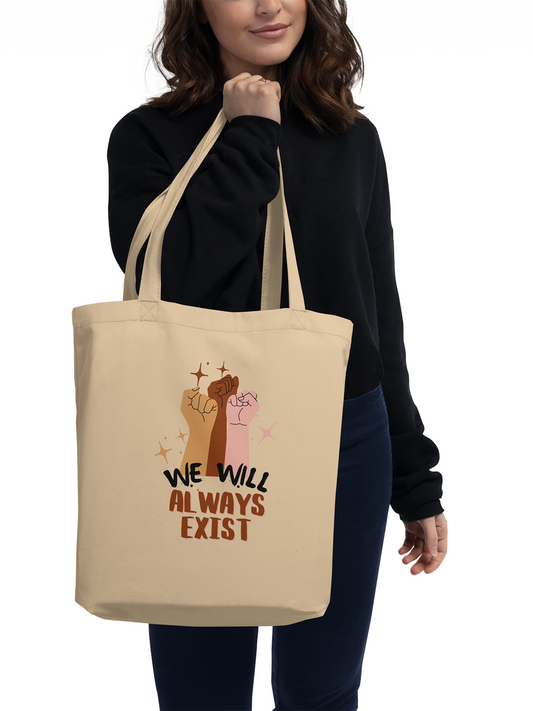Races Will Always Exist Eco Tote
