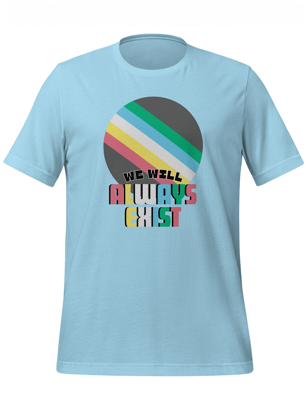 Disabilities Will Always Exist Tee