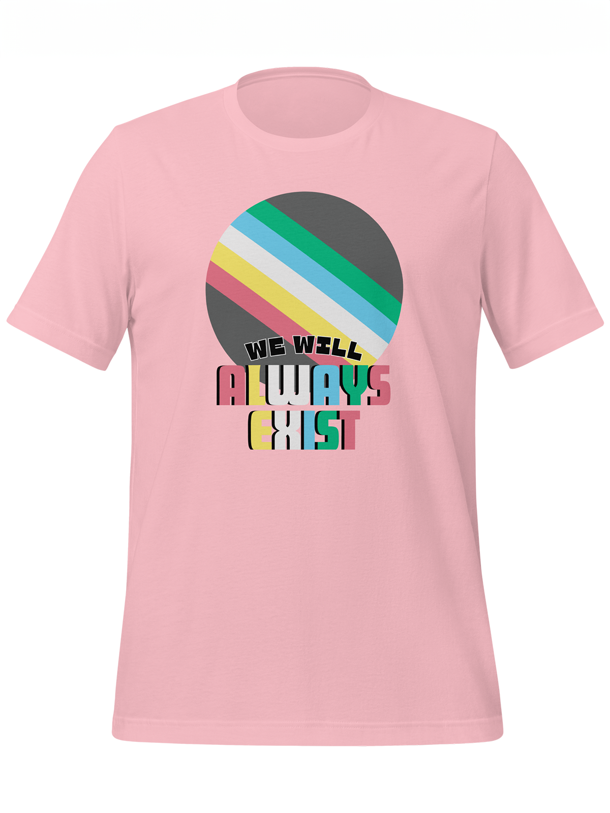 Disabilities Will Always Exist Tee