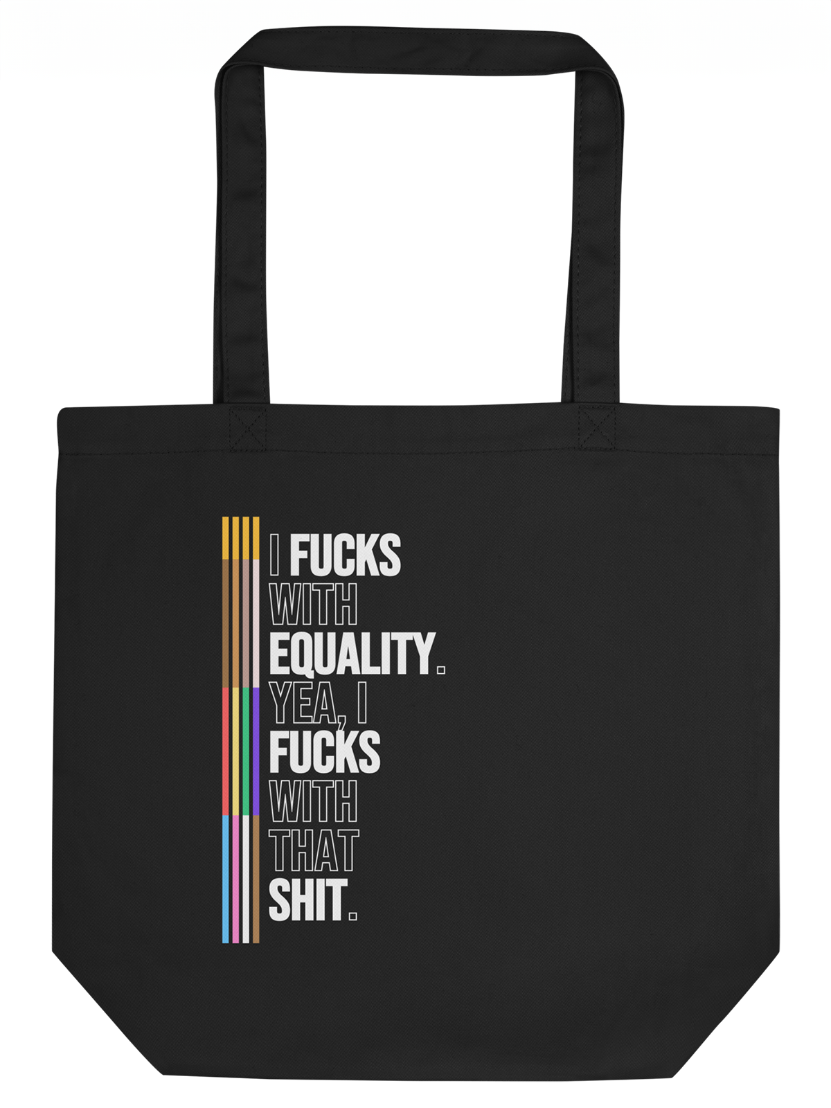 I Fucks With Equality Eco Tote