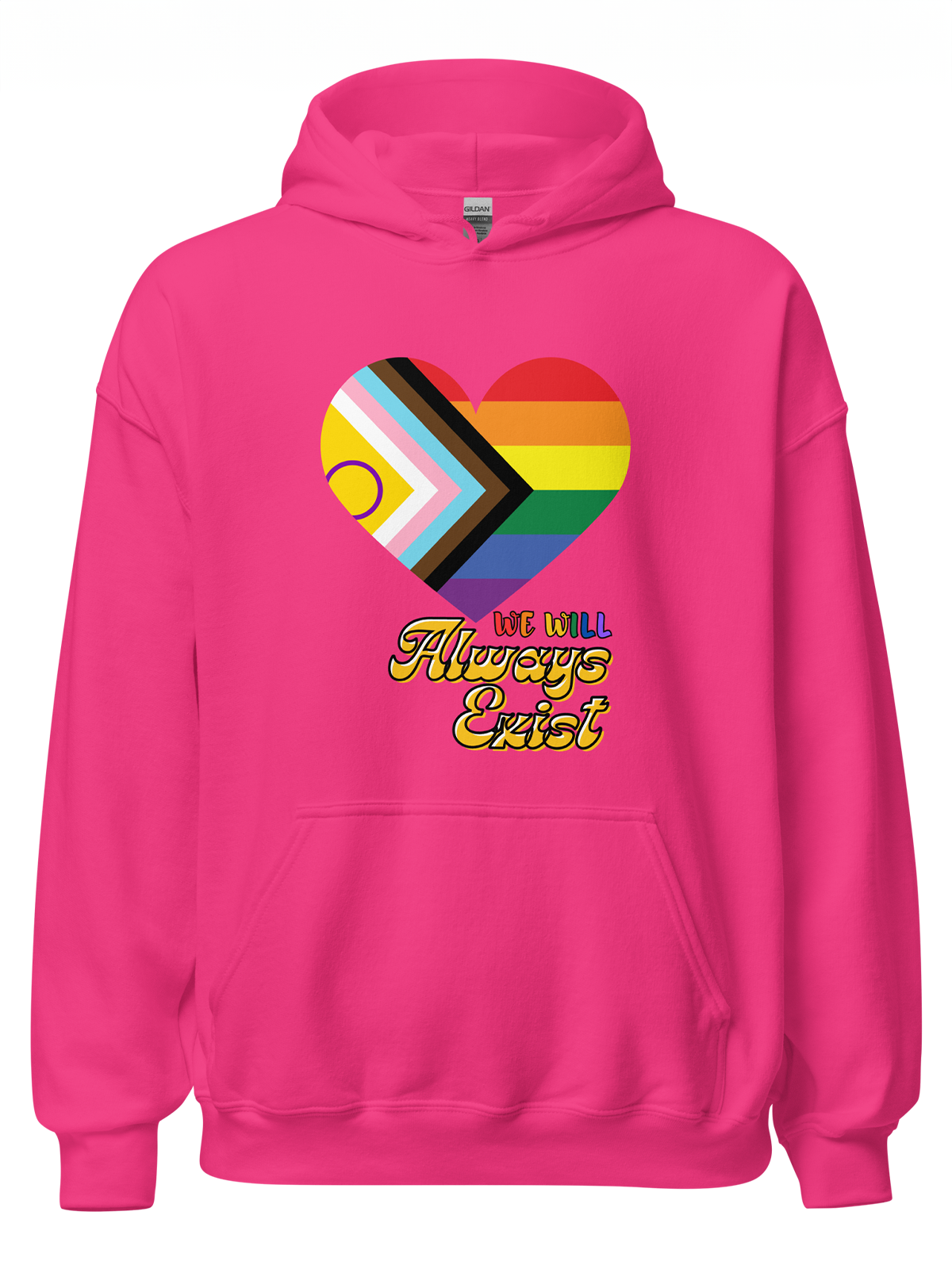 LGBTQIA+ Will Always Exist Hoodie