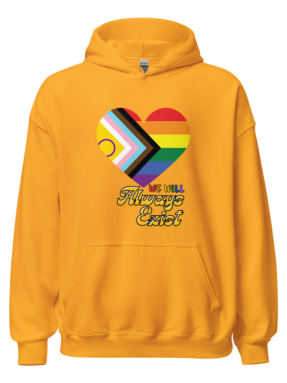 LGBTQIA+ Will Always Exist Hoodie