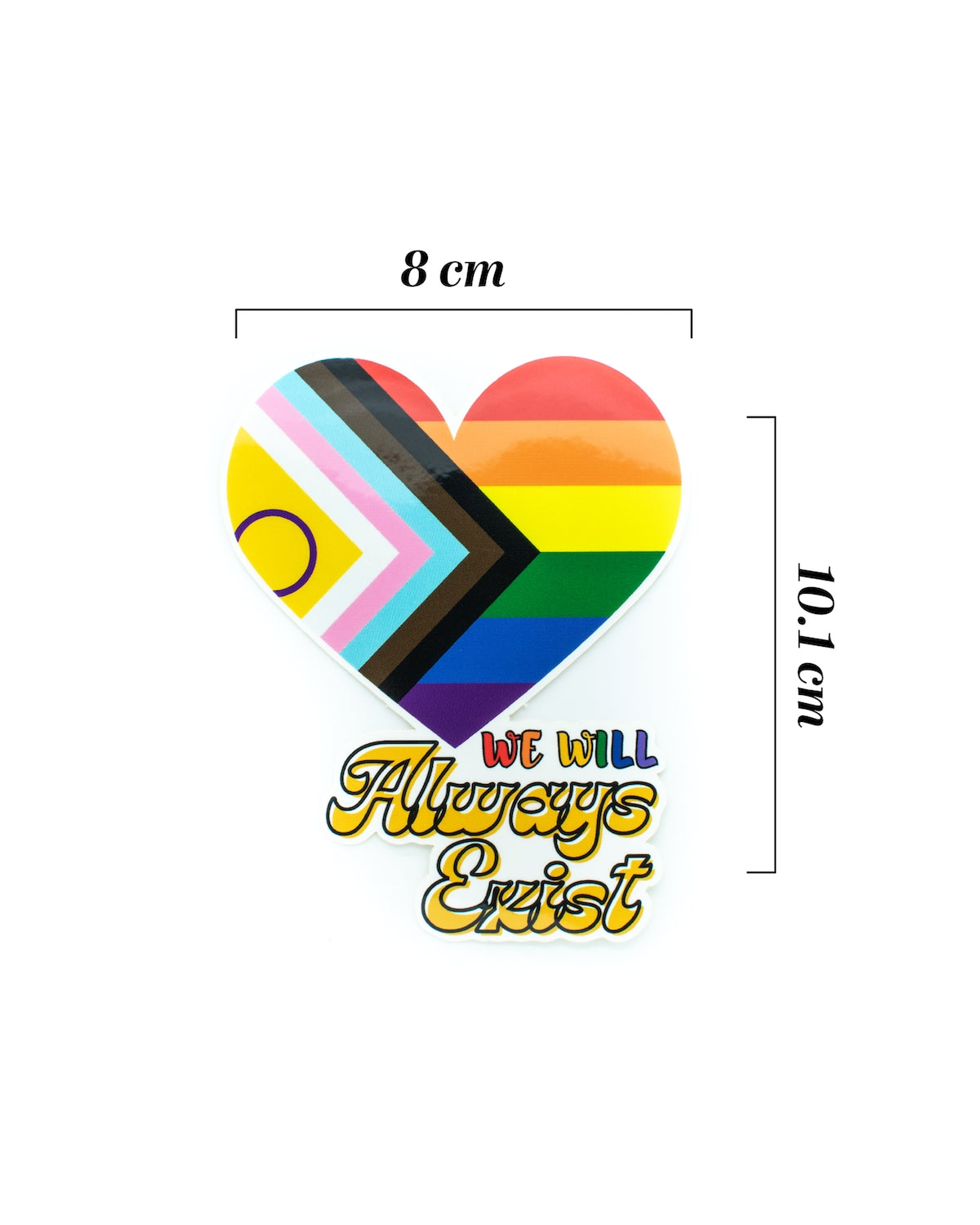 LGBTQIA+ Will Always Exist Sticker