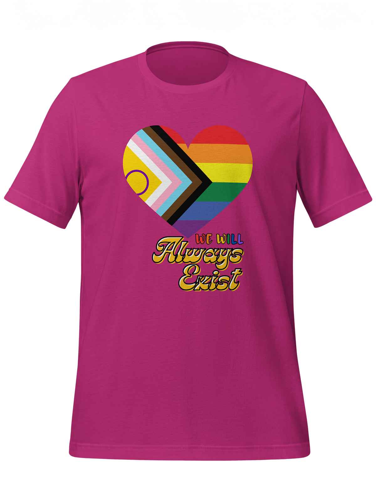 LGBTQIA+ Will Always Exist Tee
