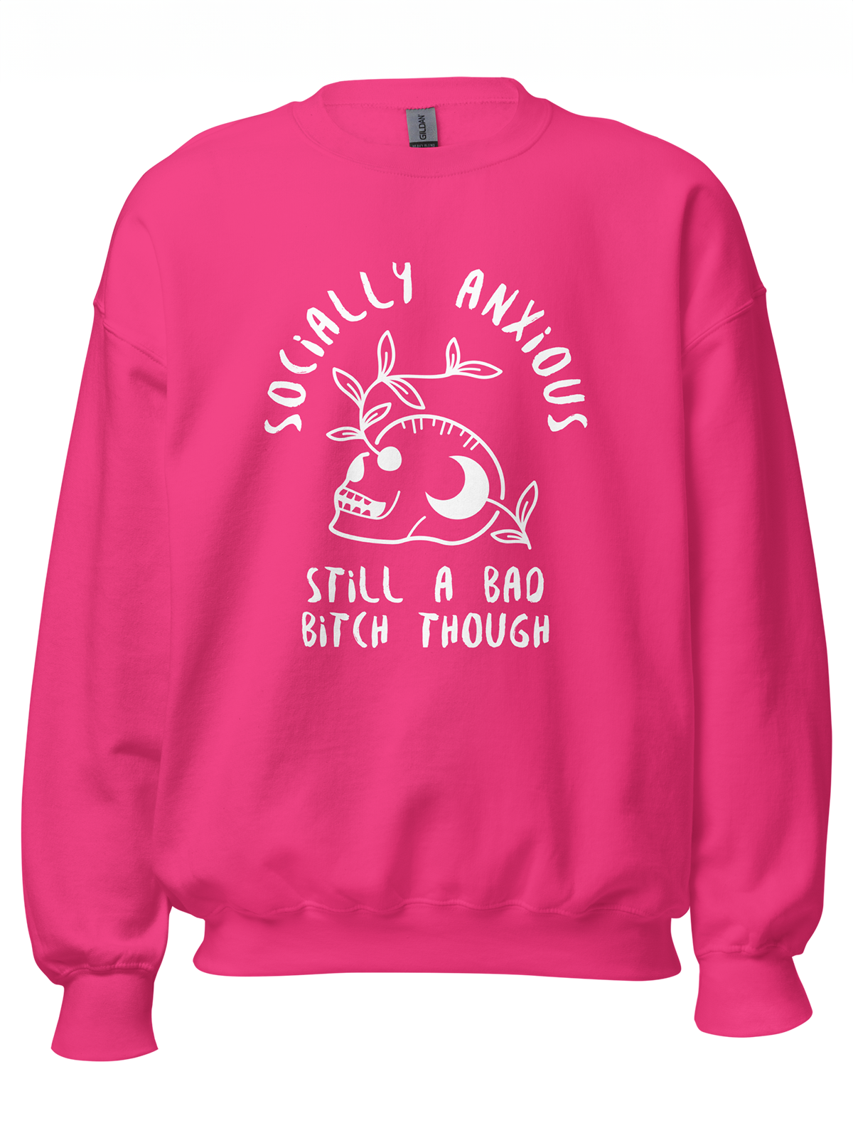 Socially Anxious Bitch Sweatshirt