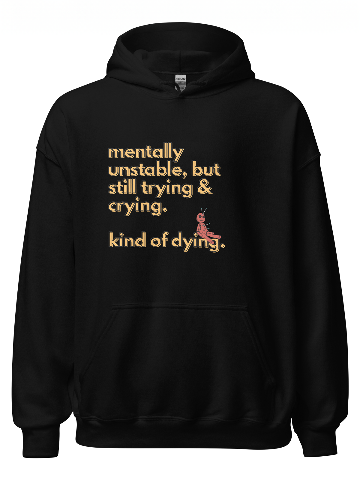 Unstable, Still Trying Hoodie