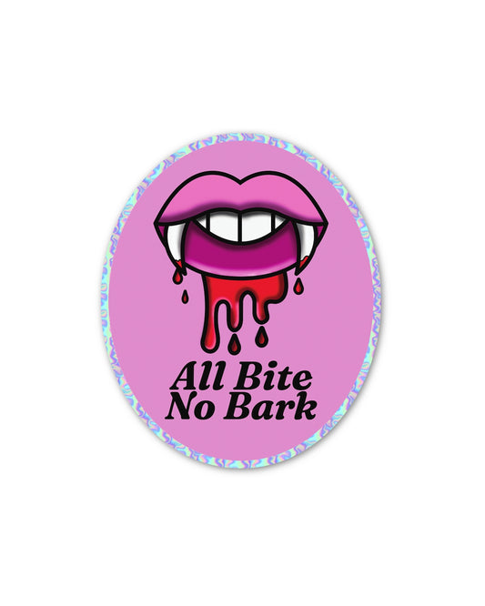 All Bite No Bark Sticker