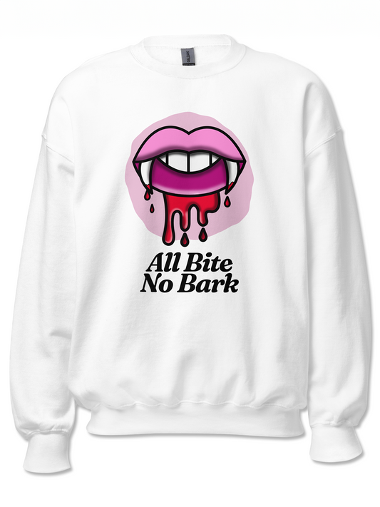 All Bite No Bark Sweatshirt