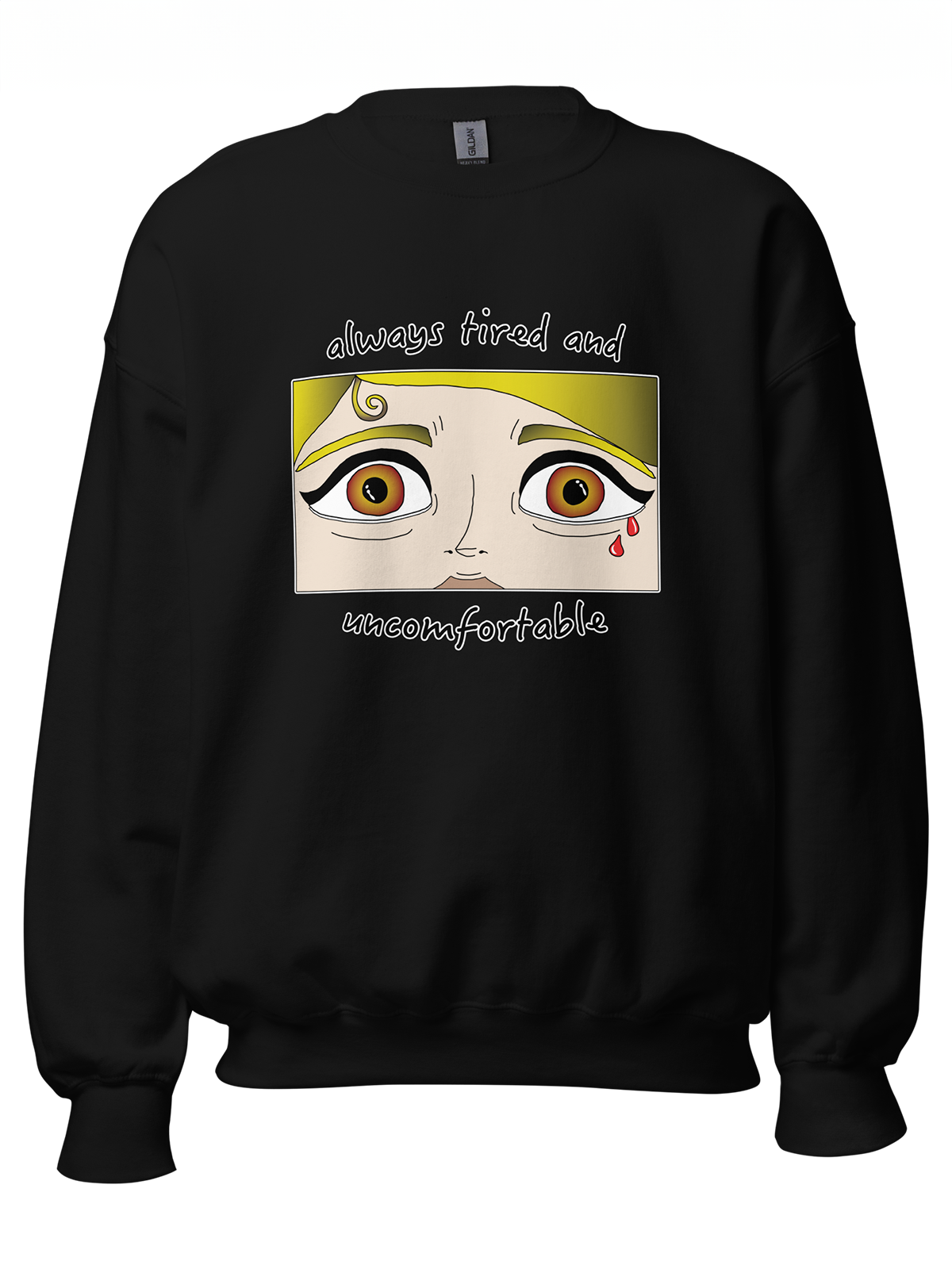 Always Tired Sweatshirt