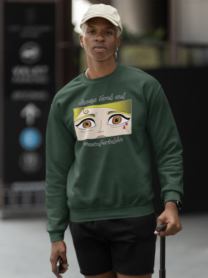 Always Tired Sweatshirt