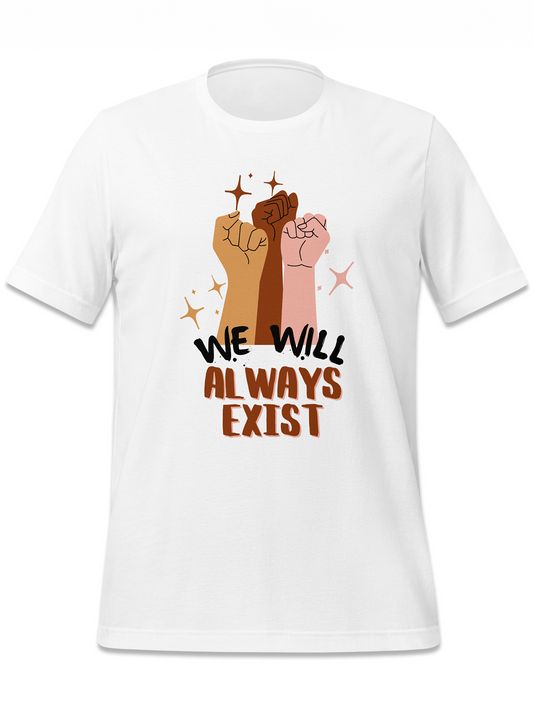 Different Races Will Always Exist Tee