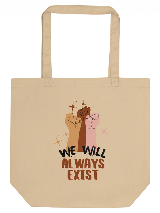 Races Will Always Exist Eco Tote