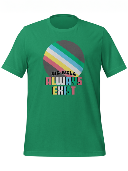 Disabilities Will Always Exist Tee