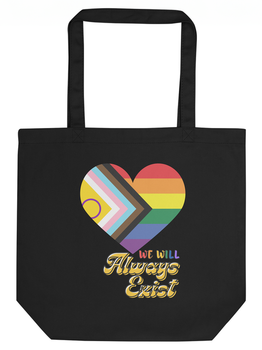 LGBTQIA+ Will Always Exist Eco Tote