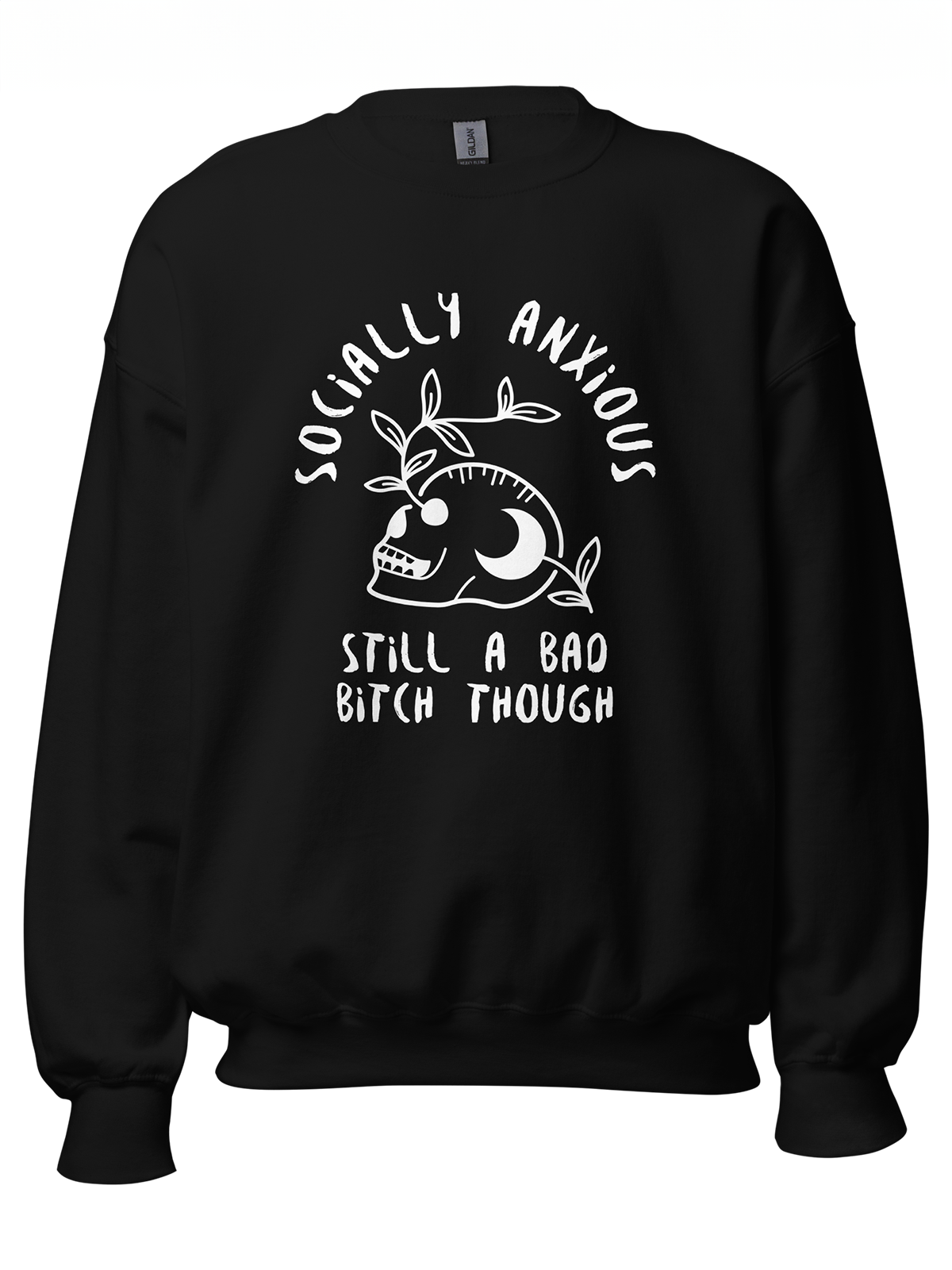 Socially Anxious Bitch Sweatshirt