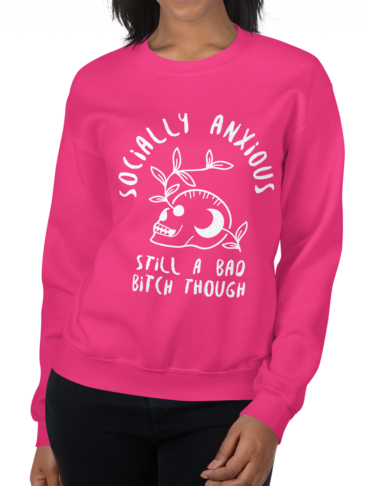 Socially Anxious Bitch Sweatshirt
