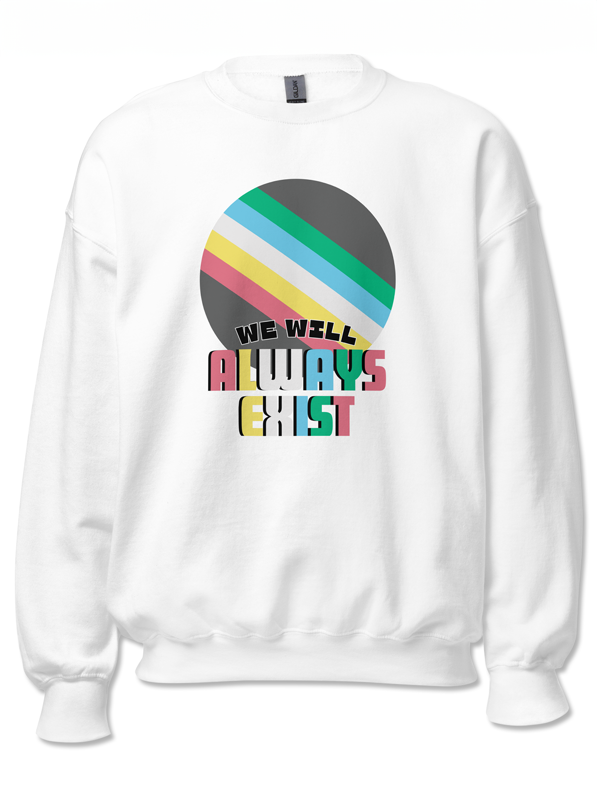 Disabilities Will Always Exist Sweatshirt