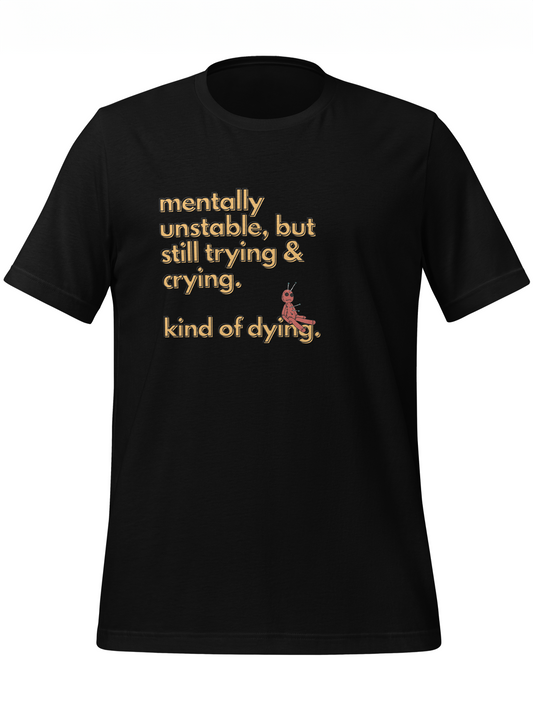 Unstable, Still Trying Tee