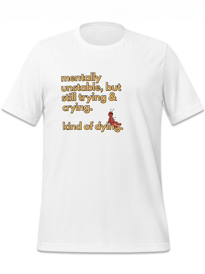 Unstable, Still Trying Tee